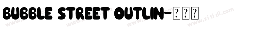 Bubble Street Outlin字体转换